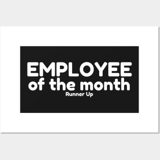 Employee of the Month - Runner Up Posters and Art